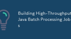 Construire des travaux de traitement par lots Java à haut débit
