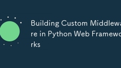 Python Webフレームワークにカスタムミドルウェアを構築します