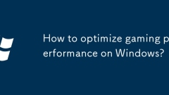 Comment optimiser les performances de jeu sous Windows?