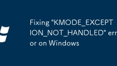 Correction de l'erreur 'kmode_exception_not_handled' sur Windows