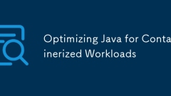Optimisation de Java pour les charges de travail conteneurisées