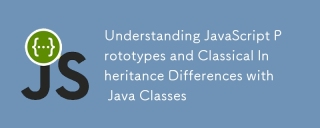Understanding JavaScript Prototypes and Classical Inheritance Differences with Java Classes