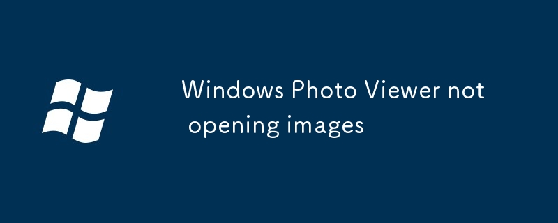 Windows Photo Viewer not opening images