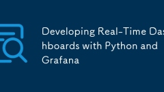 Développer des tableaux de bord en temps réel avec Python et Grafana
