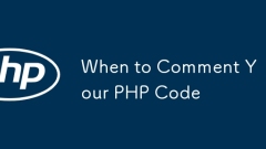 When to Comment Your PHP Code