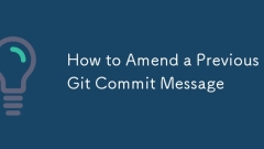 Comment modifier un message Git Commit précédent