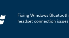 Fixation des problèmes de connexion du casque Bluetooth Windows