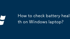 Comment vérifier la santé de la batterie sur l'ordinateur portable Windows?
