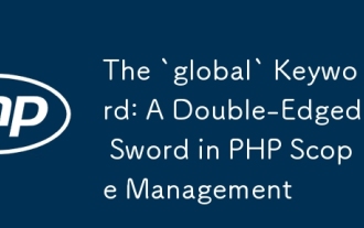 Le mot-clé «global»: une épée à double tranchant dans la gestion de la portée PHP