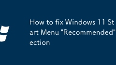 So reparieren Sie das Windows 11 -Startmenü 'Empfohlen'