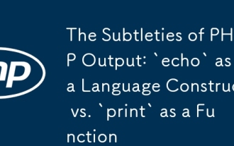 The Subtleties of PHP Output: `echo` as a Language Construct vs. `print` as a Function