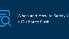 Bila dan Cara Menggunakan Git Force Push dengan selamat