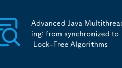 Advanced Java Multithreading: Von synchronisiert zu lockfreien Algorithmen