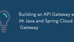 Erstellen eines API -Tors mit Java und Spring Cloud Gateway