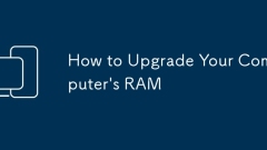 How to Upgrade Your Computer's RAM