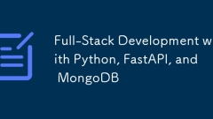 Python,Fastapi和MongoDB的全堆开发