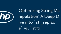 Optimizing String Manipulation: A Deep Dive into `str_replace` vs. `strtr`
