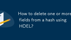 How to delete one or more fields from a hash using HDEL?