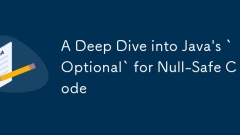 Null-SafeコードのJavaの「オプション」に深く掘り下げます