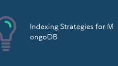 Indexing Strategies for MongoDB