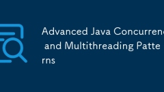 Advanced Java Concurrency and Multithreading Patterns