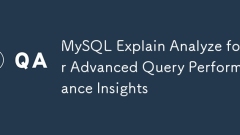 MySQL Erklären Sie Analyse für fortgeschrittene Erkenntnisse der Abfrageleistung