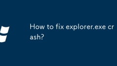 Wie fixiere ich den Absturz von Explorer.exe?