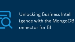 Unlocking Business Intelligence with the MongoDB Connector for BI