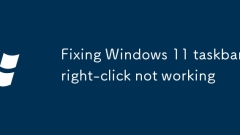 Fixing Windows 11 taskbar right-click not working