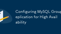 配置MySQL组复制以获得高可用性