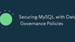 通过数据治理政策确保MySQL
