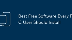 Best Free Software Every PC User Should Install