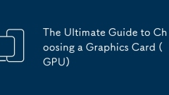 그래픽 카드 선택 (GPU)에 대한 궁극적 인 가이드