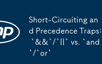 Short-Circuiting and Precedence Traps: `&&`/`||` vs. `and`/`or`