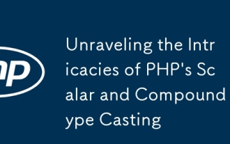 Unraveling the Intricacies of PHP's Scalar and Compound Type Casting