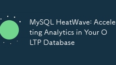 MySQL Heatwave: Accélération des analyses dans votre base de données OLTP