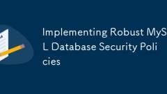 Implémentation de politiques de sécurité de la base de données MySQL robustes