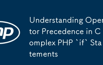 Understanding Operator Precedence in Complex PHP `if` Statements