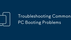 Dépannage des problèmes de démarrage des PC courants