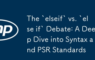 Die 'elseif` vs.' else if` debatte: ein tiefes Eintauchen in die Syntax- und PSR -Standards
