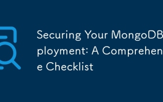Securing Your MongoDB Deployment: A Comprehensive Checklist