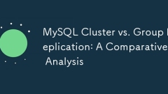 MySQL群集与组复制:比较分析
