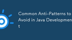 Anti-motifs communs à éviter dans le développement de Java
