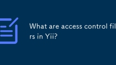 What are access control filters in Yii?
