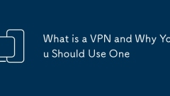 Was ist ein VPN und warum Sie einen verwenden sollten?
