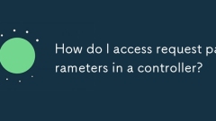 How do I access request parameters in a controller?