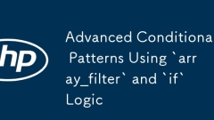 Corak bersyarat lanjutan menggunakan `array_filter` dan` if` logik
