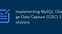 MySQL変更データキャプチャ(CDC)ソリューションの実装