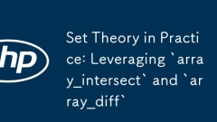 실제로 이론 설정 :`array_intersect` 및`array_diff`를 활용하십시오