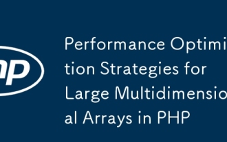 Performance Optimization Strategies for Large Multidimensional Arrays in PHP